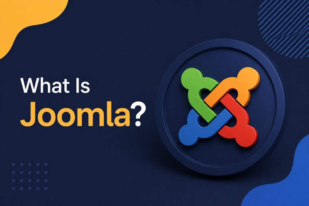 What Is Joomla? A Beginner’s Guide to the Open-Source CMS