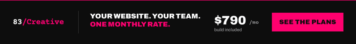 83 Creative. Your website, your team, one monthly rate.